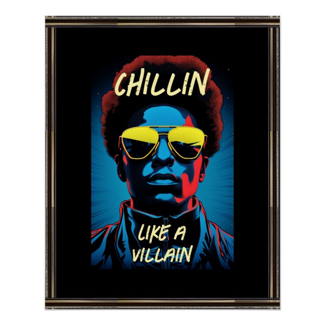 Póster Cartaz Chillin Like a Villain (Frente)