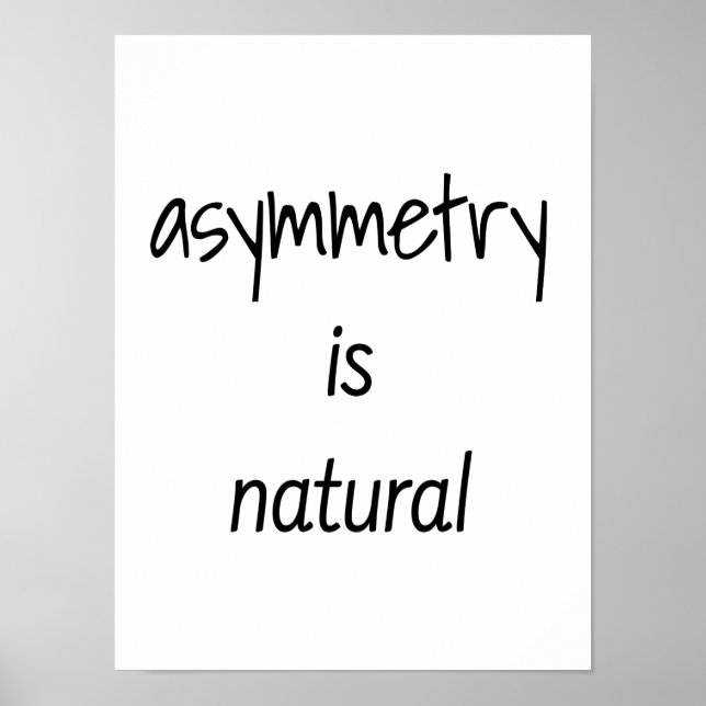 Poster Cartaz de Assimetria é Natural (Frente)