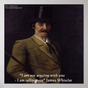 Póster Cartaz de Citação de James Whistler "Estou Dizendo