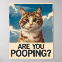 Cartaz de Gato Engraçado | Você Está Fazendo Cocô?