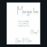 Poster Cartaz de Sinal de Bar Mimosa para Casamento<br><div class="desc">Torne-o único adicionando o seu texto. Para acessar ferramentas avançadas de edição,  vá para "Personalizar",  desça a página e pressione o link "clique para personalizar mais". Para mais designs correspondentes,  clique no link "Outros produtos desta coleção"</div>