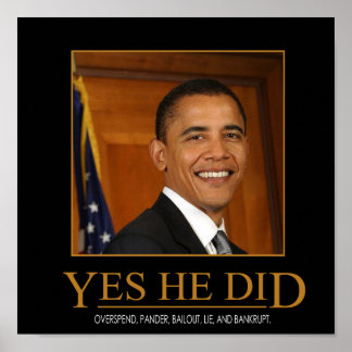 Poster Cartaz Desmotivacional Anti Obama Sim Ele Fez
