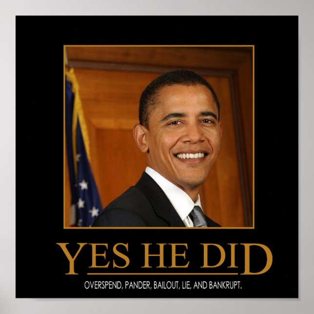 Poster Cartaz Desmotivacional Anti Obama Sim Ele Fez (Frente)