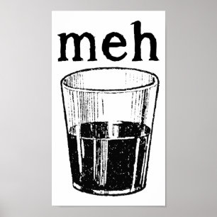 Poster Cartaz Divertido Copo Meh