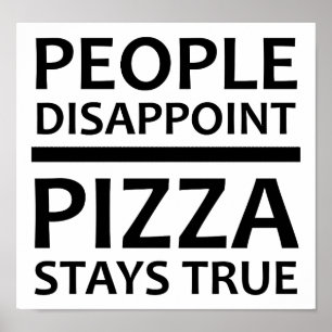 Póster Cartaz Divertido da Pizza Continua Verdadeira