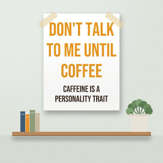 Poster Cartaz Divertido de Café: Não Fale Comigo Ainda