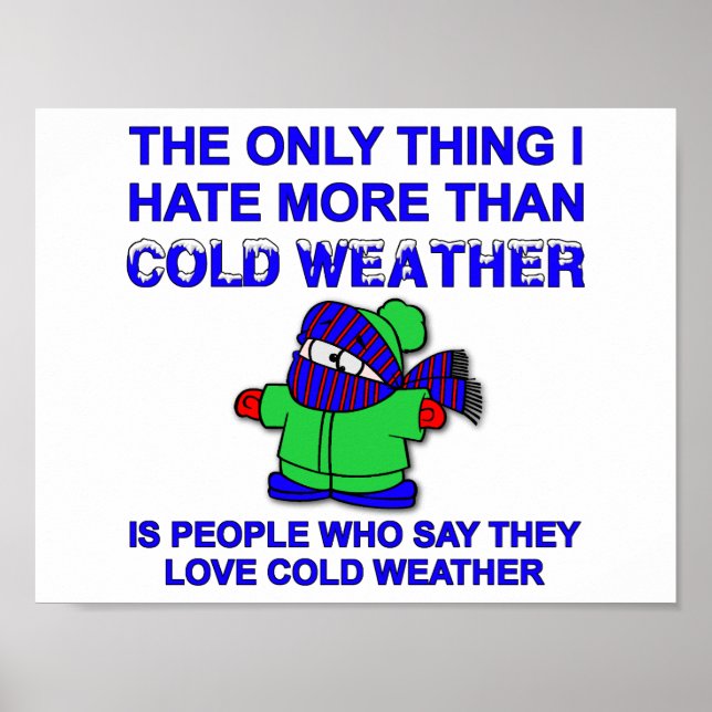 Póster Cartaz Divertido Odeio Clima Frio (Frente)