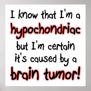 Póster Cartaz Divertido Tumor Cerebral Hipocondríaco