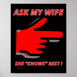 Poster cartaz engraçado   "PERGUNTE À MINHA ESPOSA..."
