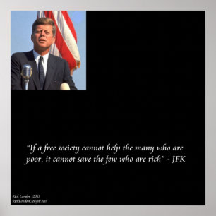 Póster Cartaz JFK & Citação sobre Salvar Rico/Pobre