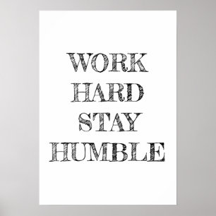 Poster Cartaz Minimalista Trabalhe Duro Permaneça Humilde