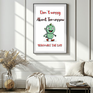 Poster Cartaz Motivacional Não Se Preocupe Com O Amanhã