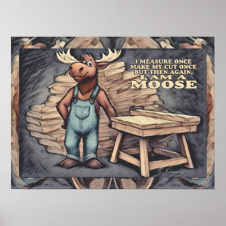 Poster Cartoon Moose, Funny Saying, Color Pencil Sketch