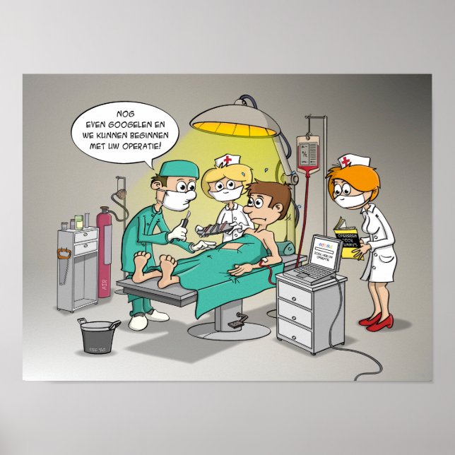 Poster Cartoon; Nog até googelen en we kunnen opereren (Frente)
