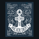 Poster Casa É Onde A Âncora Cai<br><div class="desc">Casa é onde a âncora cai poster | © e ® Bigstock® - Todos os direitos reservados.</div>