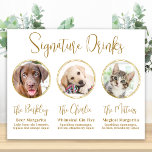 Poster Casamento de Pet Fotografado Elegante Dourado 3<br><div class="desc">Signature Cocktails vindo de seus animais de estimação! Inclua seu melhor cachorro, melhor gato e qualquer animal de estimação no seu casamento com seu próprio bar de bebida para seus hóspedes. Perfeito para amantes de cães, e um bar especial de cães será um sucesso no seu casamento. Ouro simples, mas...</div>