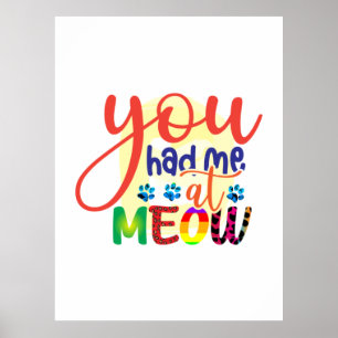 Poster Cat Art Você Me Teve No Meow