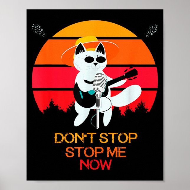 Poster Cat Don't Stop Me Now Cat Funny  (Frente)