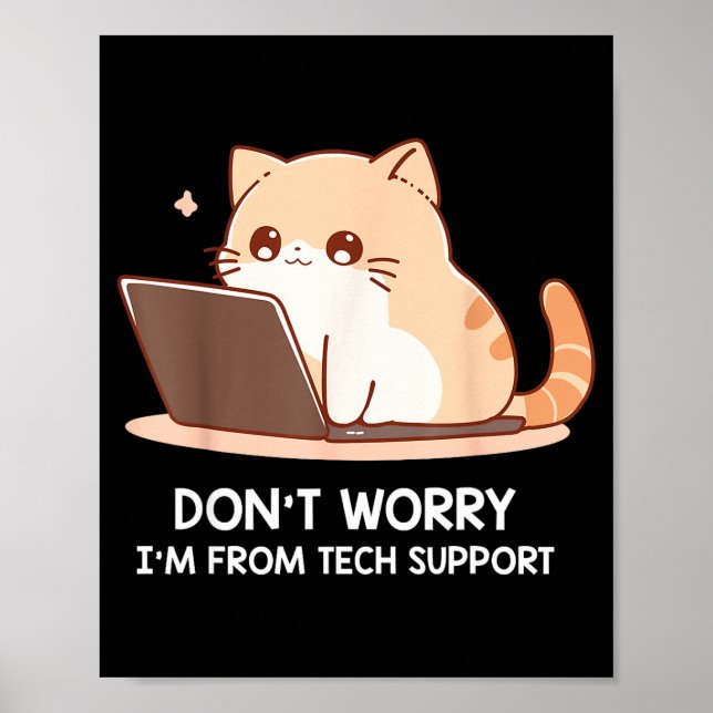 Poster Cat Don't Worry I'm From Tech Suprt For Men Women  (Frente)