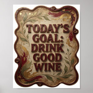 Poster Catchy Pink OBJETIVO DE HOJE BEBER VINHO BOM