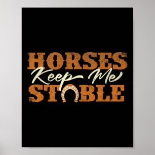 Poster Cavalos Mantêm-Me Estáveis - Cavalos Cute Ss Hors