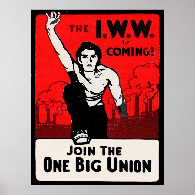 Poster cerca de 1905 IWW está chegando (Frente)