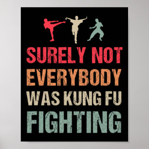 Poster Certamente Não Estava Todo Mundo Lutando Kung Fu -