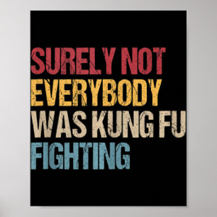 Poster Certamente Nem Todos Eram Kung Fu Lutando Diversão