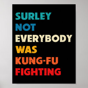 Poster Certamente Nem Todos Estavam Lutando Kung Fu Engra