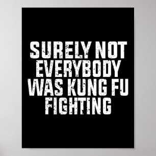 Poster Certamente Nem Todos Estavam Lutando Kung Fu Kung
