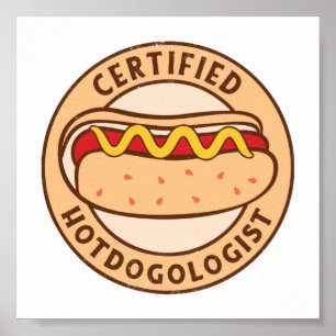 Poster Certified Hotdogologista Engraçado Cachorro Quente