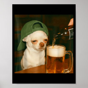 Poster Cerveja Chihuahua Meme Engraçado Reação Cachorro H