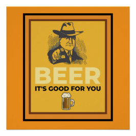 PÓSTER CERVEJA. É BOM PARA VOCÊ.