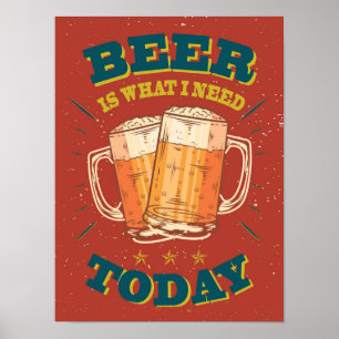 Poster Cerveja é o que eu preciso hoje. Vintage Beer