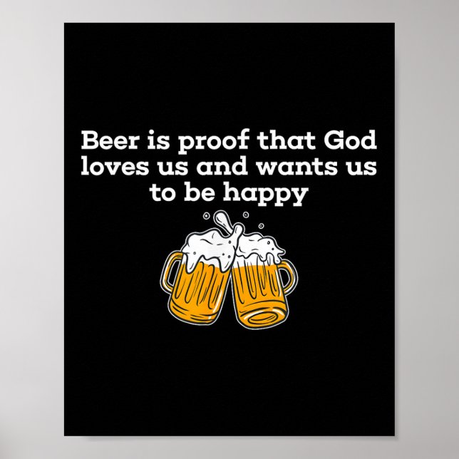 Poster Cerveja É Prova De Que Deus Nos Ama E Quer Que Sej (Frente)