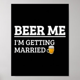 Poster Cerveja Para Mim Estou Me Casando Funny Groom Bach