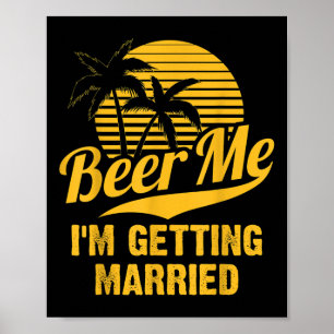 Poster Cerveja Para Mim Estou Me Casando Noivo Noiva Desp