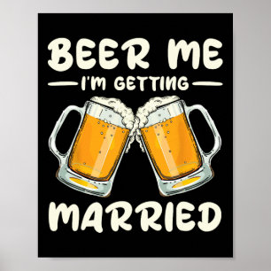 Poster Cerveja pra mim Estou Casando Noiva Noivo B