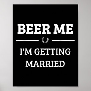 Poster Cerveja pra Mim Estou Me Casando Funny Groom Bache