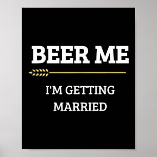 Poster Cerveja pra mim Estou me Casando Funny Groom Bache