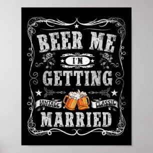Poster Cerveja pra mim Estou me Casando Noivo Vintage Eng