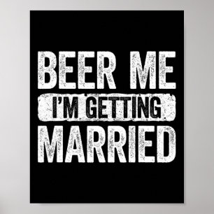 Poster Cerveja, vou me casar com o noivo de solteiro 1
