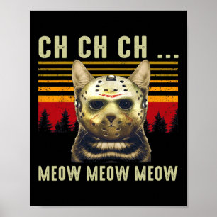 Poster Ch Ch Ch Meow Meow Meow Scary Sexta Feira Figurina