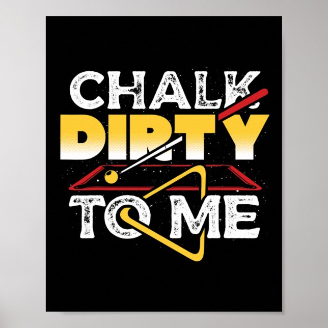 Poster Chalk Dirty To Me Piscina Billiards Player Engraça (Frente)