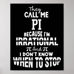 Poster Chamam-me Pi porque sou Irracional em Matemática
