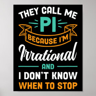 Poster Chamam-me Pi porque sou Irracional Pi Day