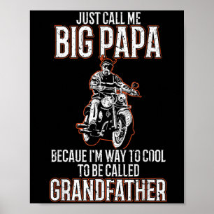 Poster Chame-Me Big Papa Velho Homem Engraçado Moto Quo