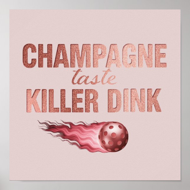 Poster Champagne Taste Killer Dink - Rose Gold Pickleball (Frente)
