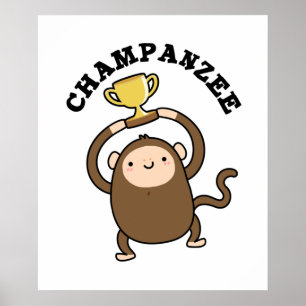 Poster Champanzee Funny Champion Chimpanzee Pun