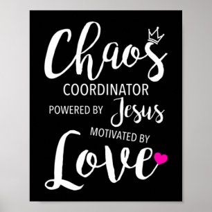 Poster Chaos Coordinator Teacher Powered By Jesus Motivat